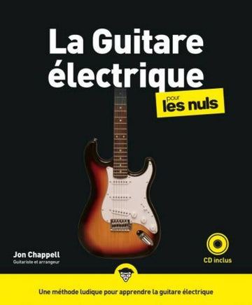 POUR LES NULS MÉTHODE GUITARE ÉLECTRIQUE + CD - JON CHAPPELL