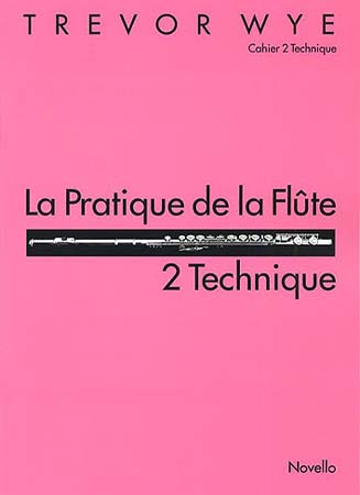 WYE TREVOR - PRATIQUE DE LA FLUTE VOL.2 : TECHNIQUE