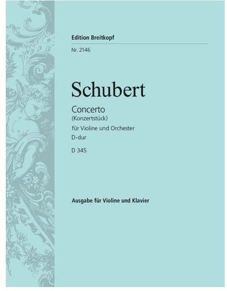 Schubert F. - Concerto Re Majeur D 345 - Violon Piano