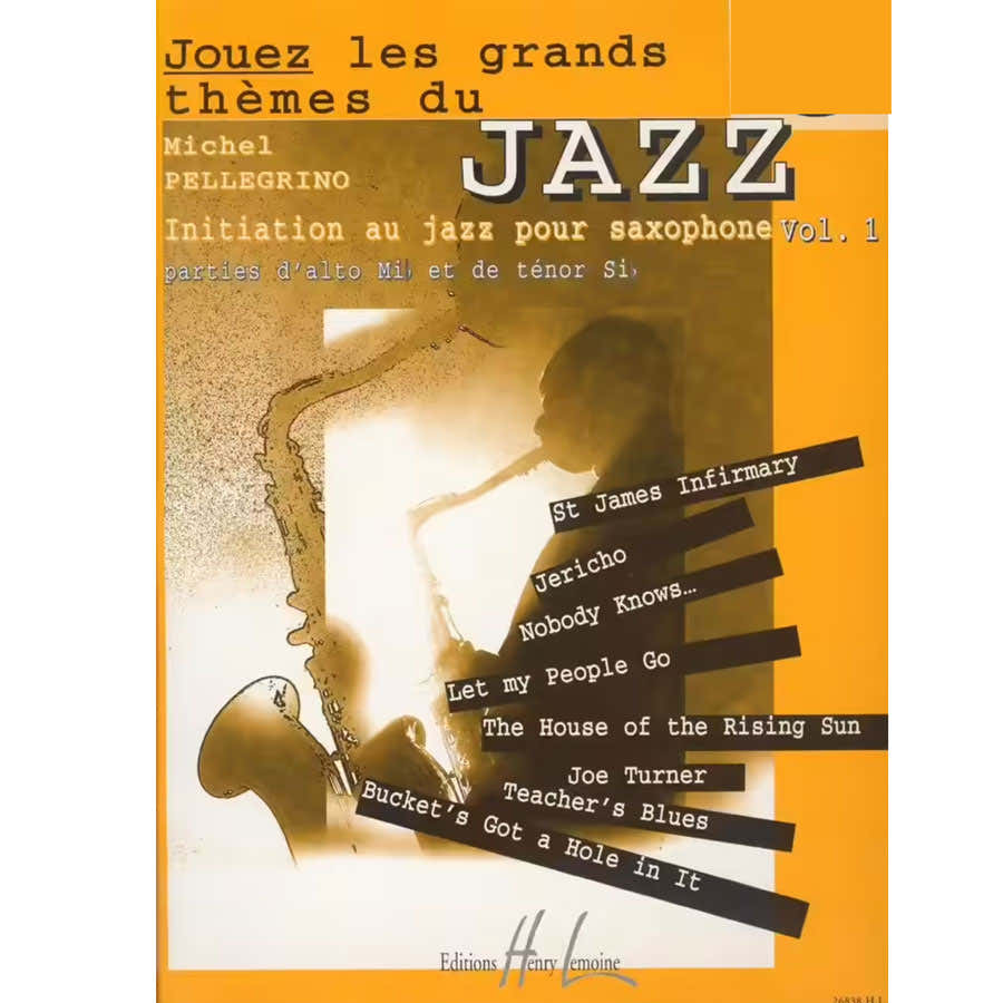 PELLEGRINO MICHEL - JOUEZ LES GRANDS THEMES DU JAZZ VOL.1 + Audio - SAXOPHONE