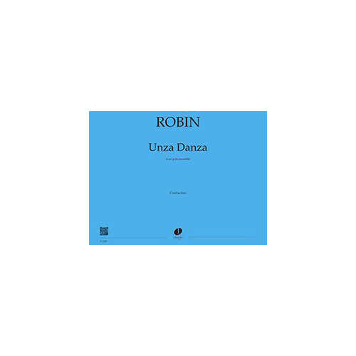 Robin - Unza Danza Conducteur - Petit Ensemble