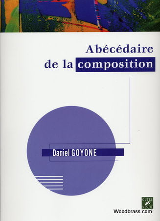 Abécédaire De La Composition - Goyone