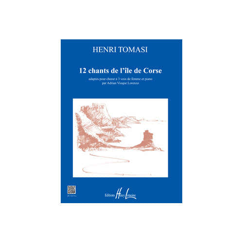 Tomasi - 12 Chants De L'ile De Corse - Frauenchor Für 3 Stimmen und Klavier