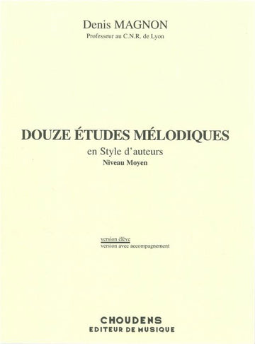 MAGNON D. - 12 ETUDES MELODIQUES AVEC ACC. DE PIANO - FIN D'ETUDES - ELEVE