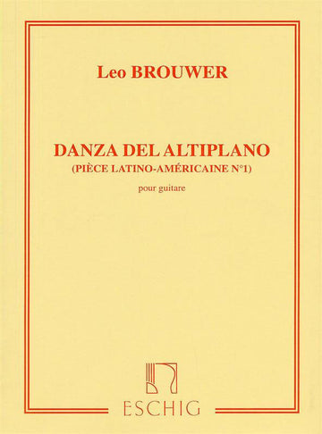 BROUWER L. - DANZA DEL ALTIPLANO - GUITARE