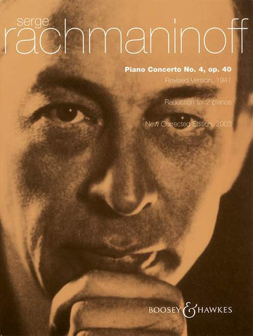 RACHMANINOFF S. - PIANO CONCERTO NO. 4 IN G MINOR OP. 40 - PIANO AND ORCHESTRA
