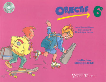 Andre D. / Audard Y. / Blaise J.-P. - Objectif 6ème + CD