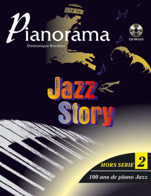 Pianorama Hors Serie Vol. 2 Jazz Story 100 Ans De Piano Jazz + Cd