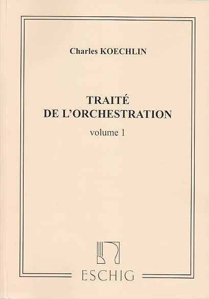Koechlin Charles - Traite De L'orchestration Vol.1