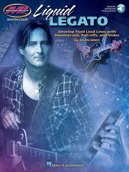 Musicians Institute Liquid Legato Fluid Lead Lines + Audio En Ligne - Guitar