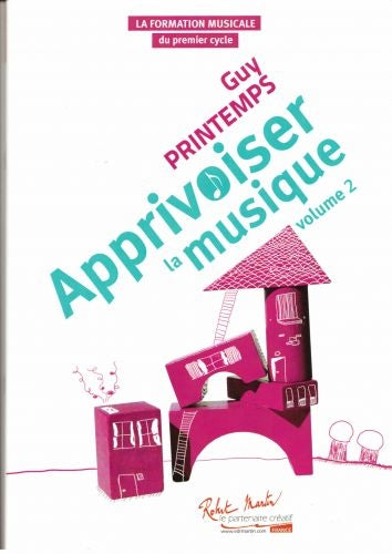 PRINTEMPS G. - APPRIVOISER LA MUSIQUE VOLUME 2