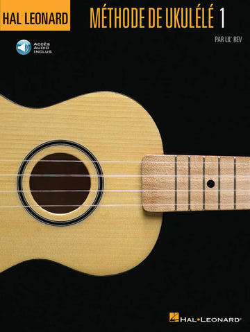 HAL LEONARD - LIL REV - METHODE DE UKULELE VOL.1