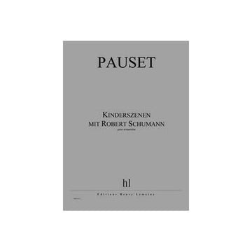 Pauset - Kinderszenen Mit R.schumann - Ensemble
