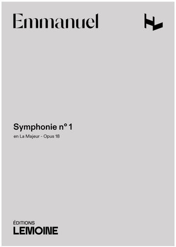 Emmanuel - Symphonie N°1 En La Maj. Op.18 - Grand Orchestre