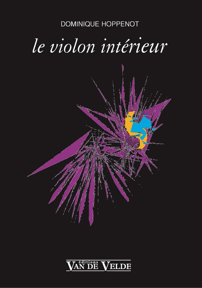 Van De Velde Hoppenot Dominique - Le Violon Interieur