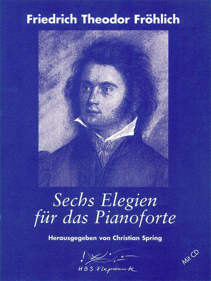 Frohlich Theodor - 6 Elegien für das Pianoforte + CD - Klavier