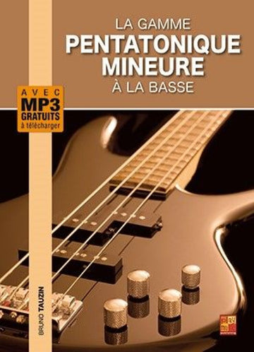 Tauzin Bruno - La Gamme Pentatonique Mineure À La Basse