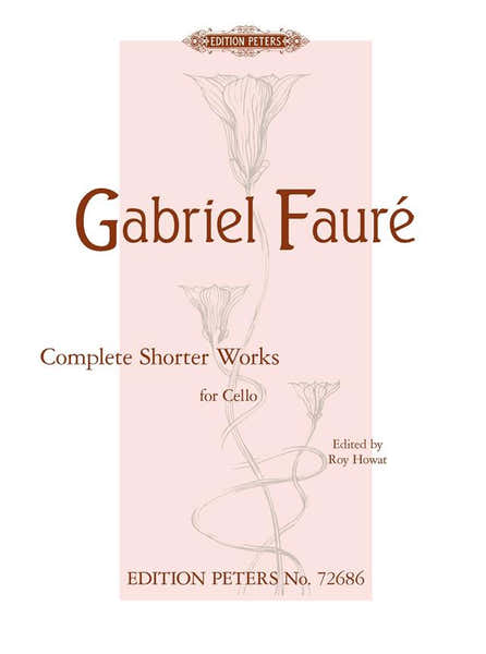 Faure G. - Complete Shorter Works - Violoncelle et Piano