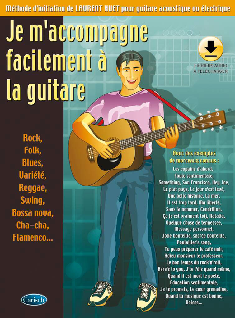 Carisch Huet Laurent - Je M'accompagne Facilement A La Guitare + Audio